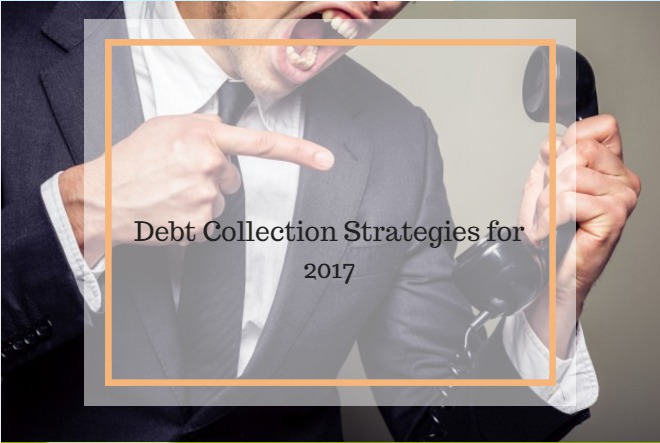 debt collection strategies for 2017