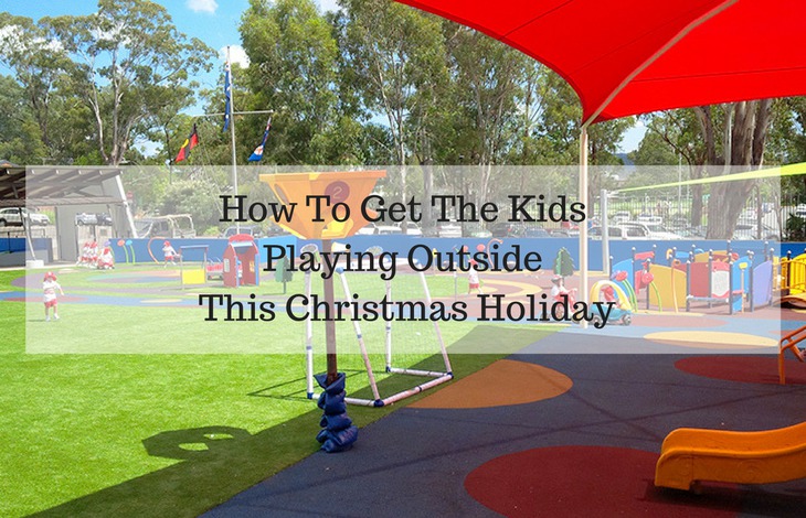 How To Get The Kids Playing Outside This Christmas Holiday